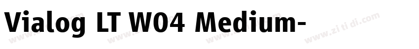 Vialog LT W04 Medium字体转换 Vialog LT W04 Medium字体转换